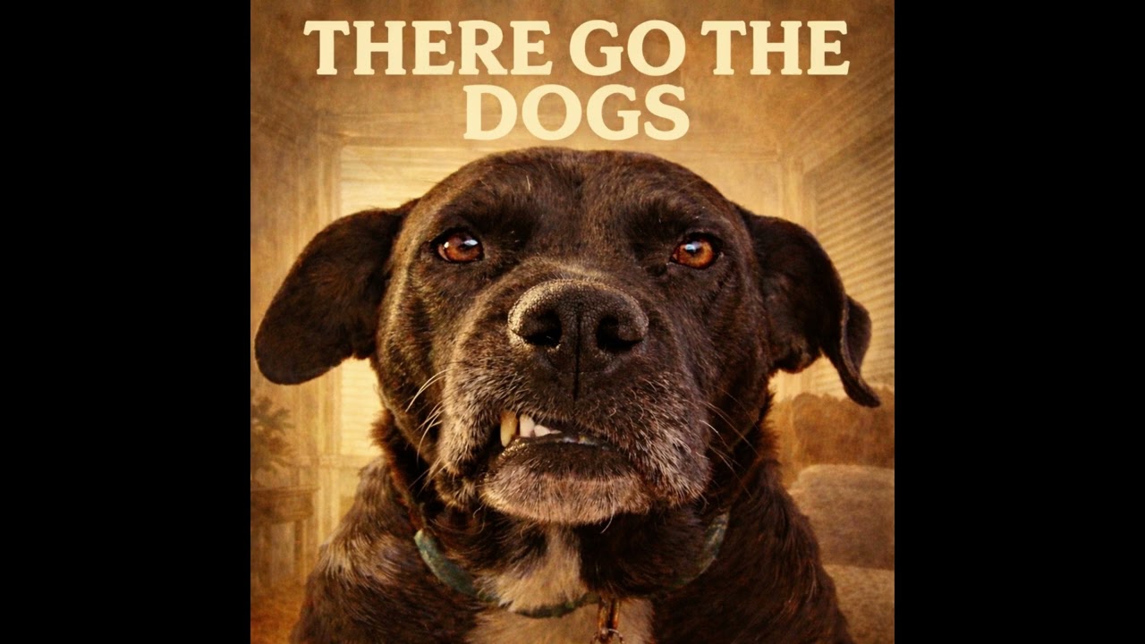 There Go the Dogs