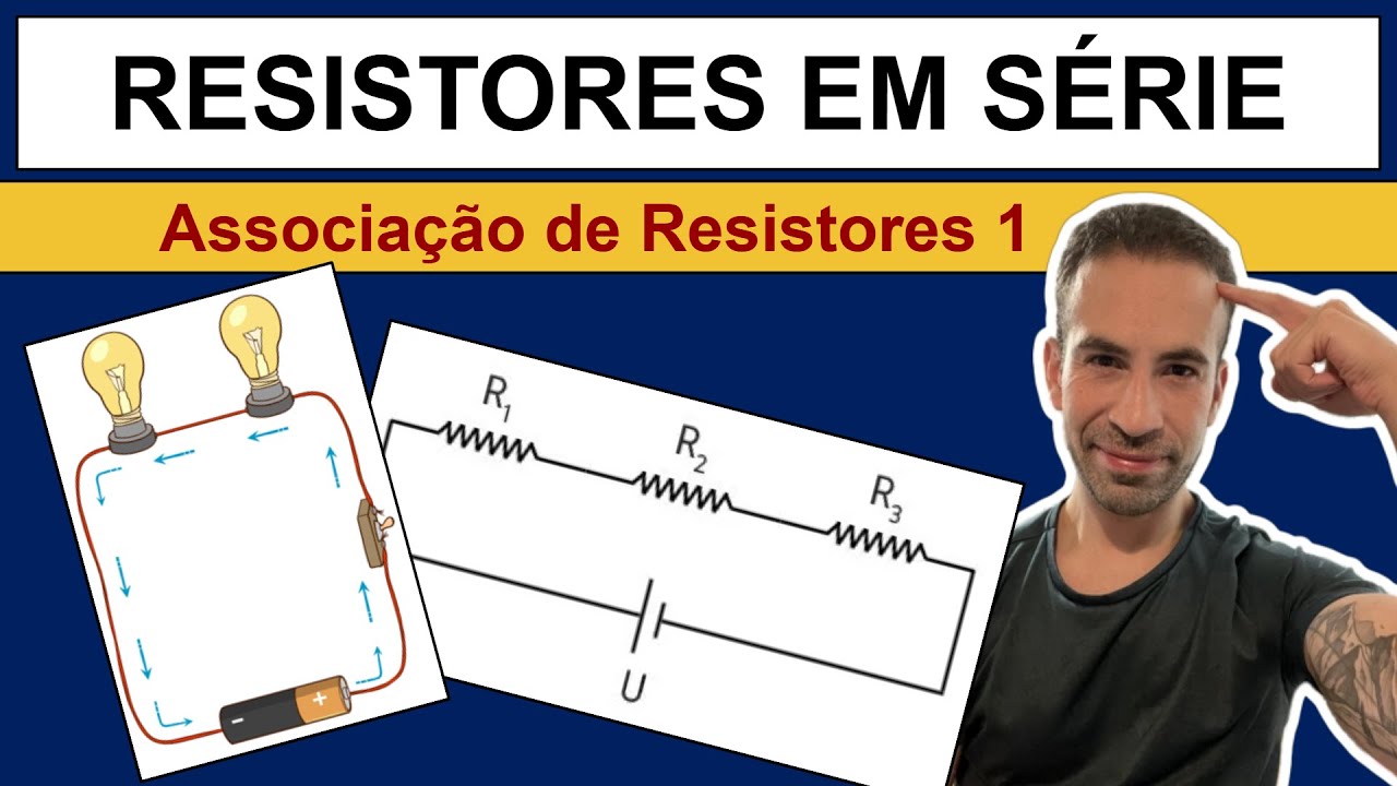 RESISTORES EM SÉRIE - Associação de Resistores 1