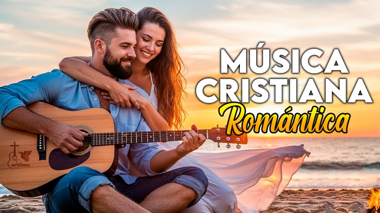 Música Cristiana Romántica Para Sentir el Amor de Dios en el Alma | Tu Voz Mi Gloria