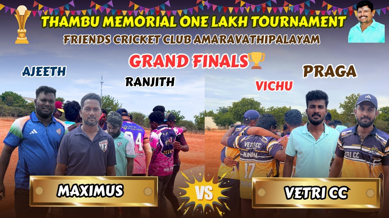 ✨MAXIMUS VS VETRI CC✨ GRAND FINALS🏆💸 THAMBU MEMORIAL ONE LAKH TROPHY ‼️  EXCELLENT MATCH 👌👌