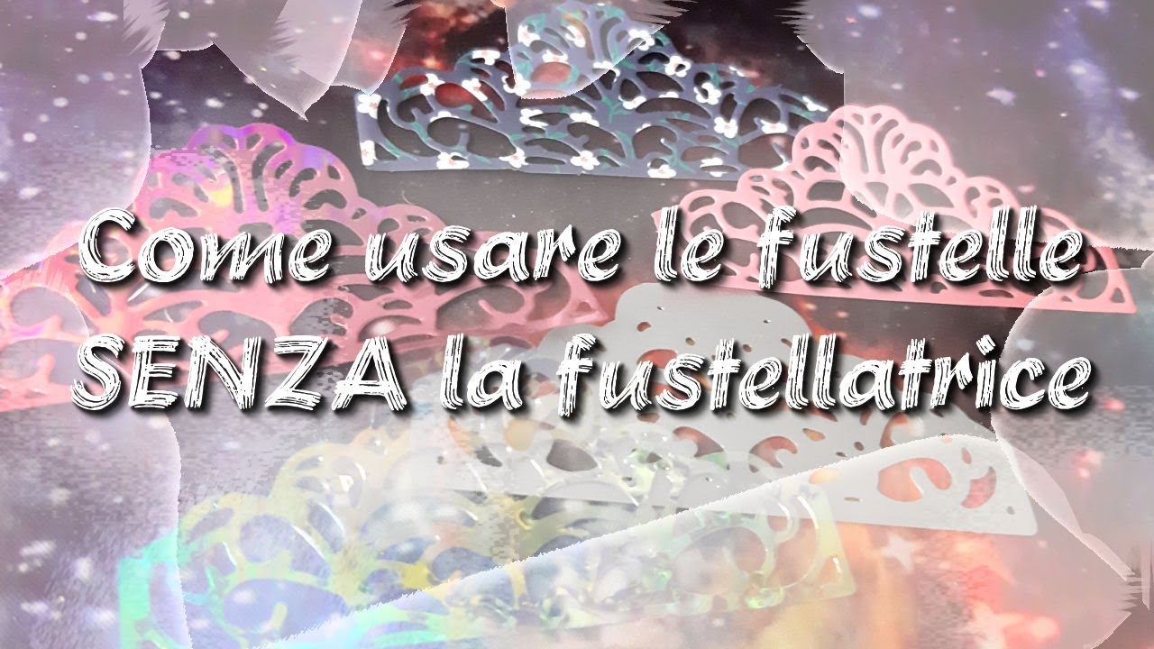 Come utilizzare le fustelle SENZA fustellatrice 😍 Collaborazione con Globleland