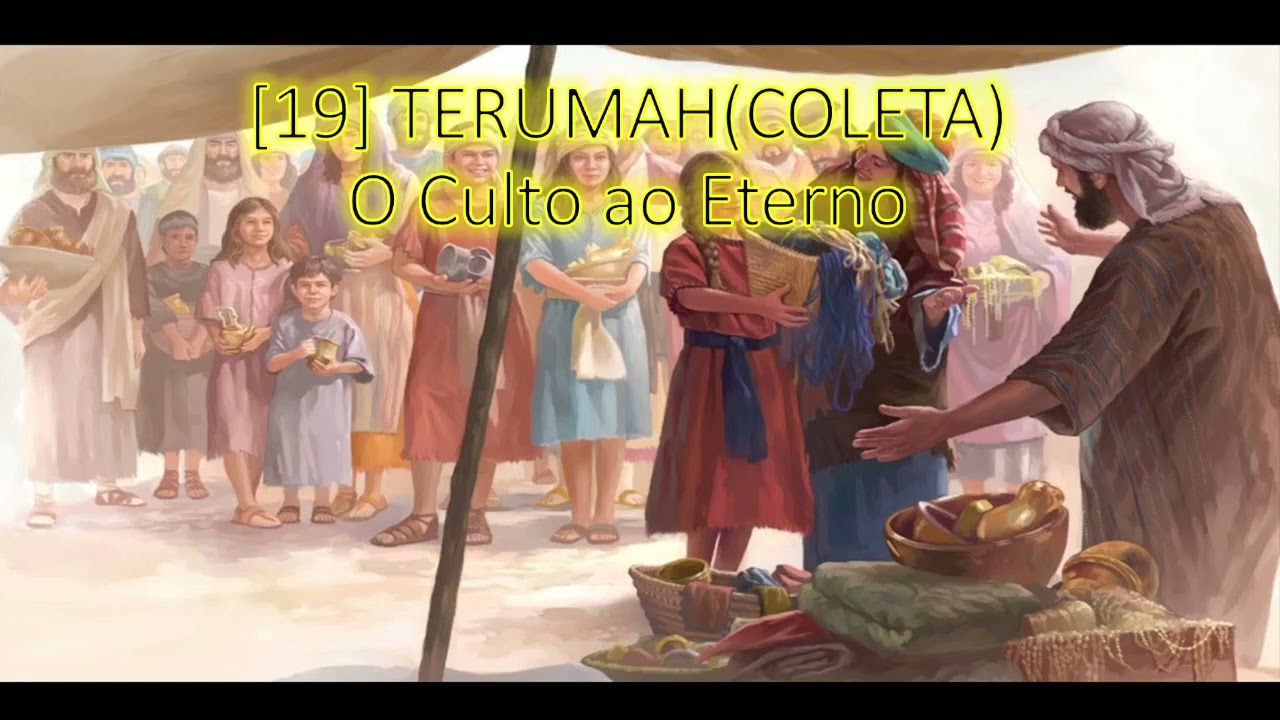 [19] Terumah - O culto ao Eterno