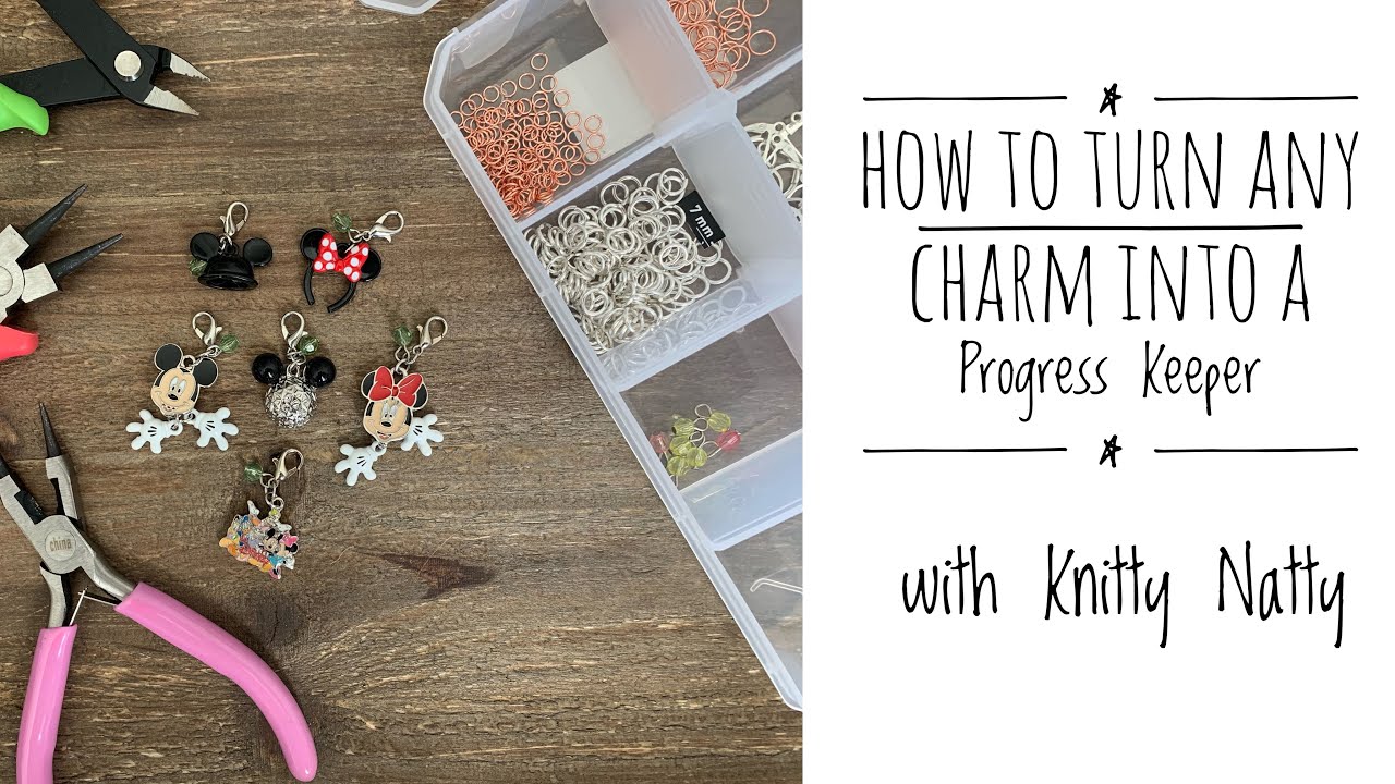 Knitty Natty | Tutorials | How to Turn Any Charm into a Progress Keeper
