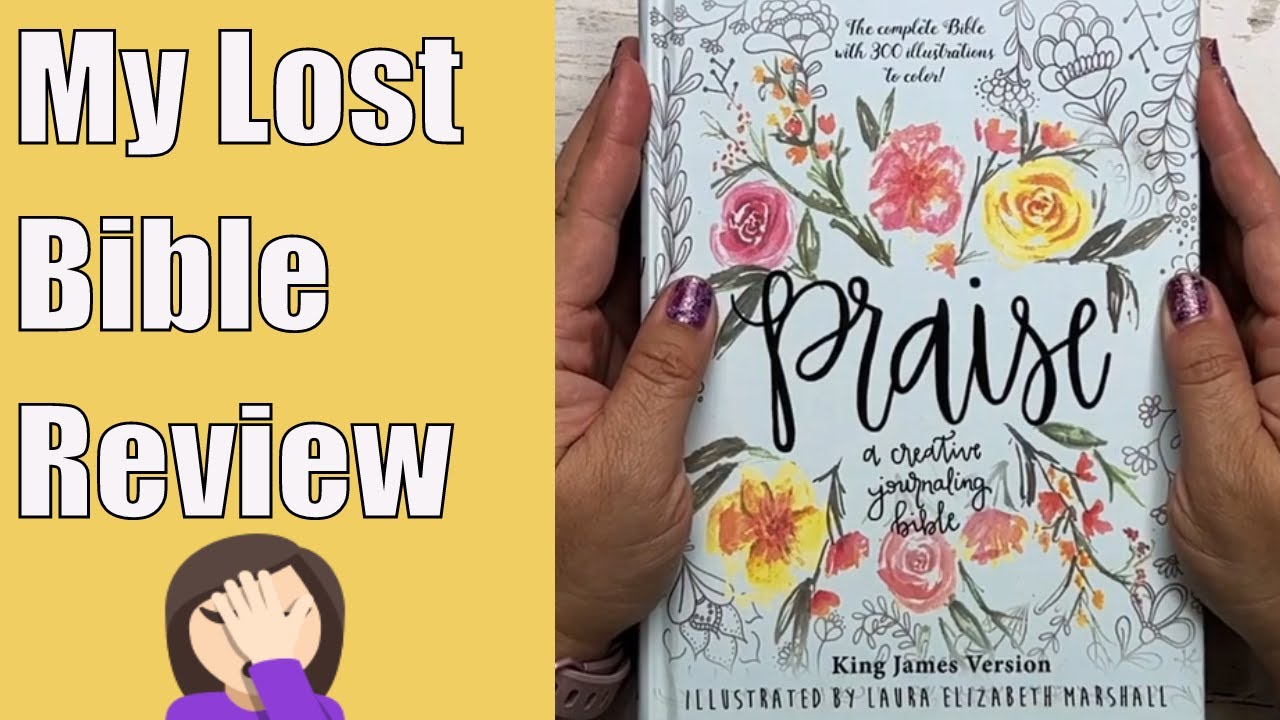 Long Lost Bible Review - Praise: A Creative Journaling Bible - King James Coloring Bible