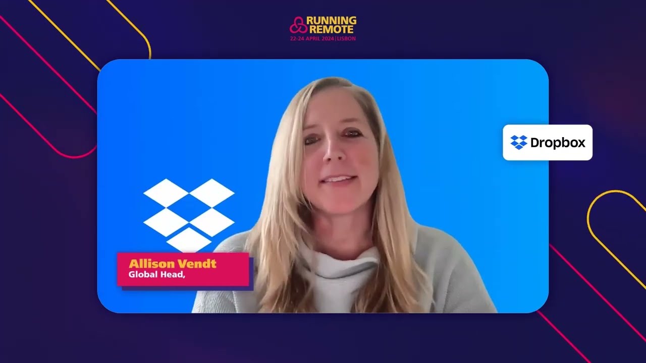 Meet Allison Vendt - Global Head of Virtual First at @Dropbox at Running Remote 2024
