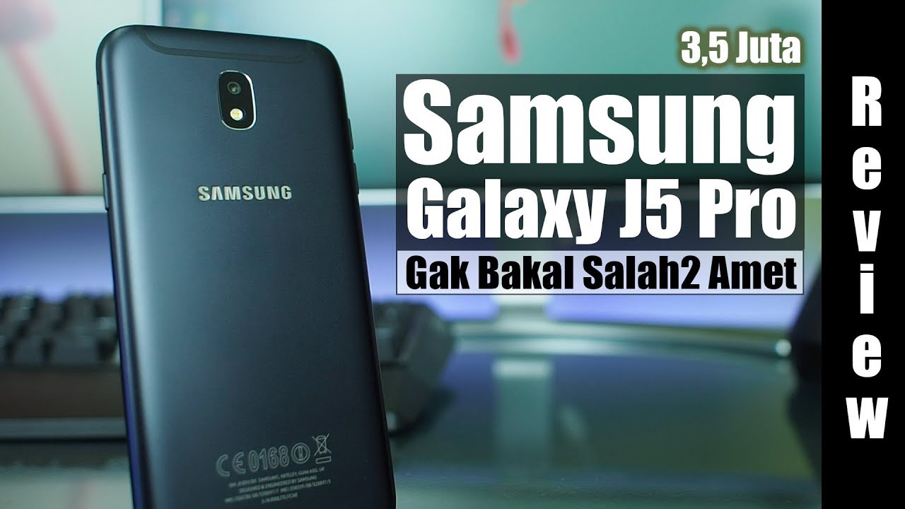 Review : Samsung Galaxy J5 Pro Indonesia : Ga Bakal Salah2 Amet