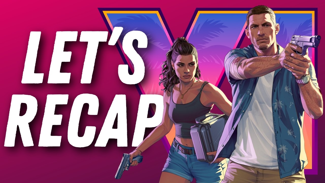 A GTA VI Recap