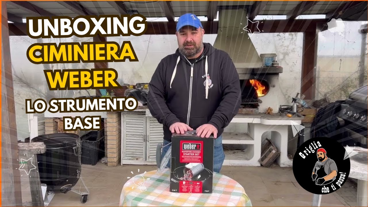 Unboxing ciminiera Weber! il Must Have per le vostre grigiliate!