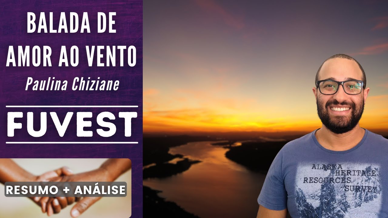 BALADA DE AMOR AO VENTO | FUVEST | Paulina Chiziane | Resumo + Análise