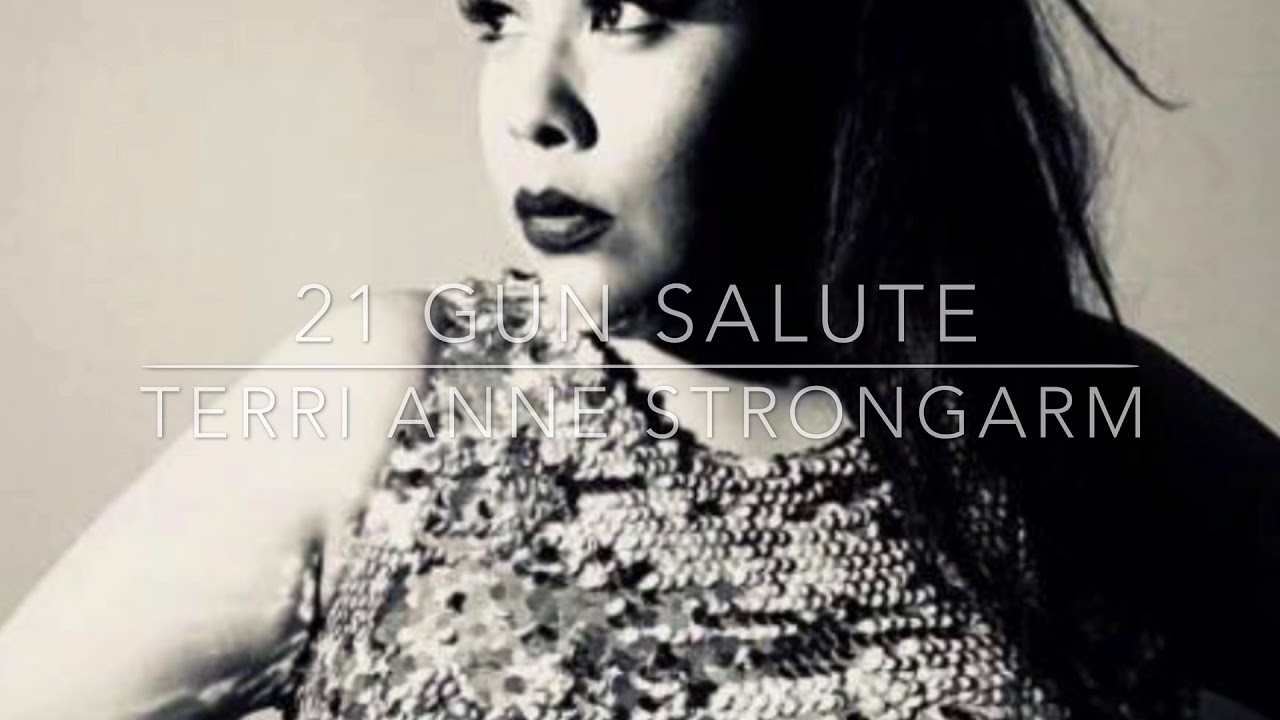 21 Gun Salute- Terri Anne Strongarm