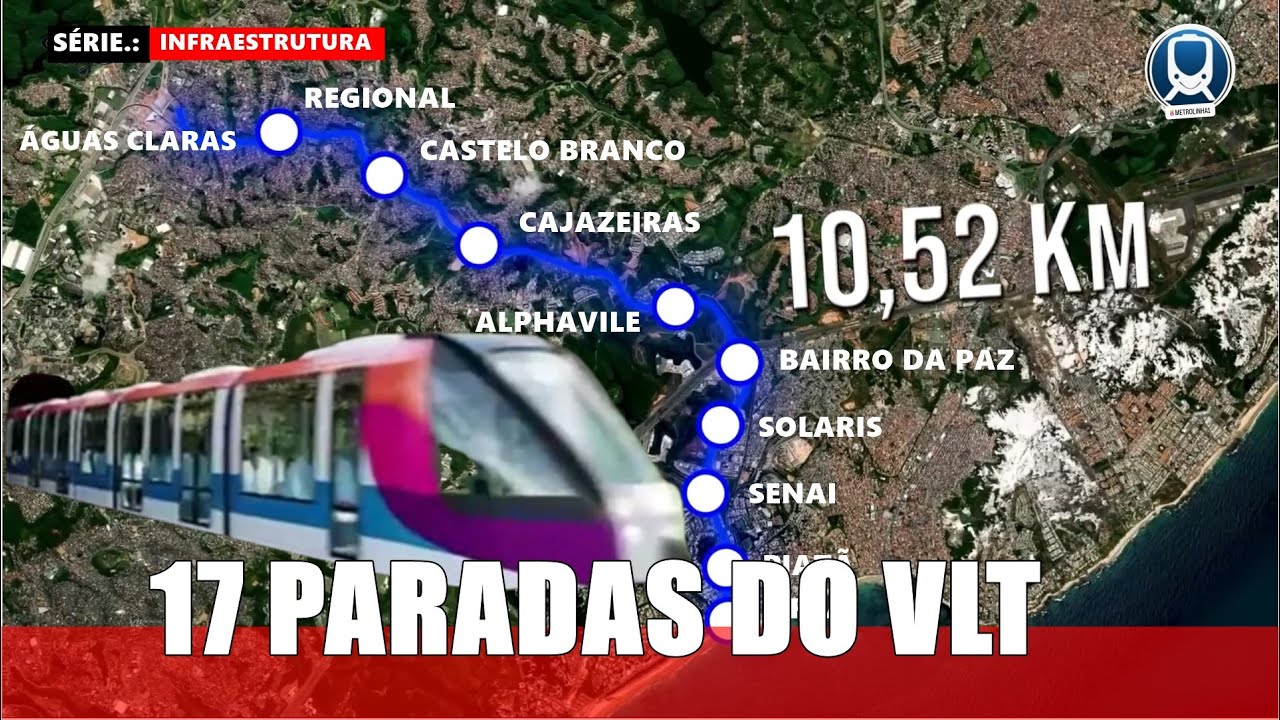 CONHEÇA AS 17 ESTAÇÕES DO TRECHO 2 E TRECHO 3 DO VLT, veja