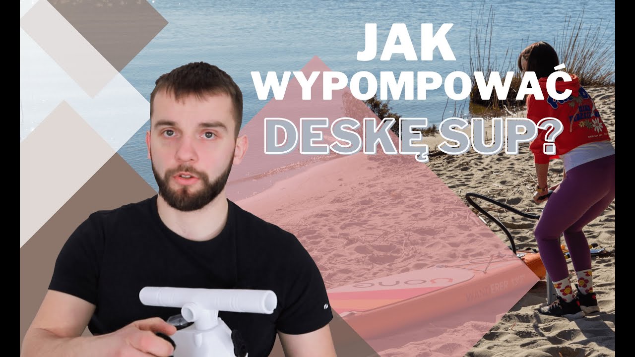 Jak poprawnie spuścić powietrze z Deski SUP? | WIEDZA W 2 MINUTY