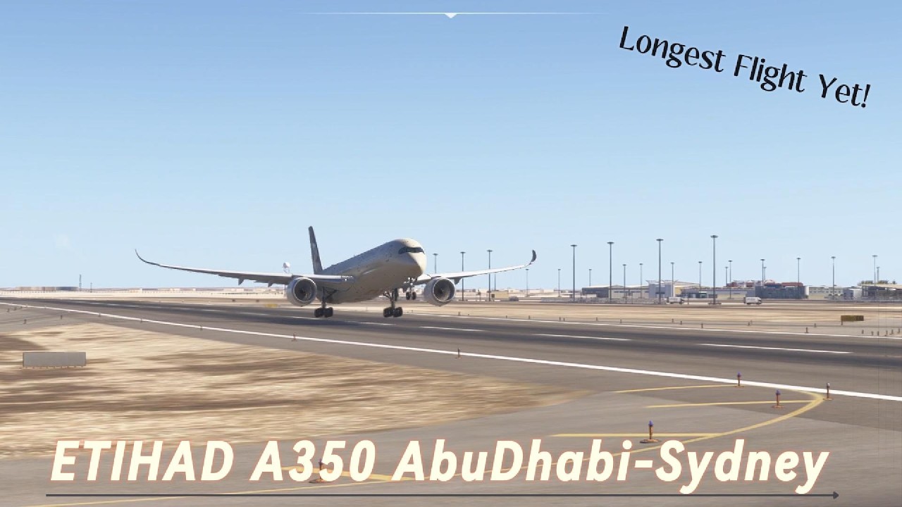 The Endless Ocean [] Etihad A350-1000 AbuDhabi - Sydney [] Microsoft Flight Simulator