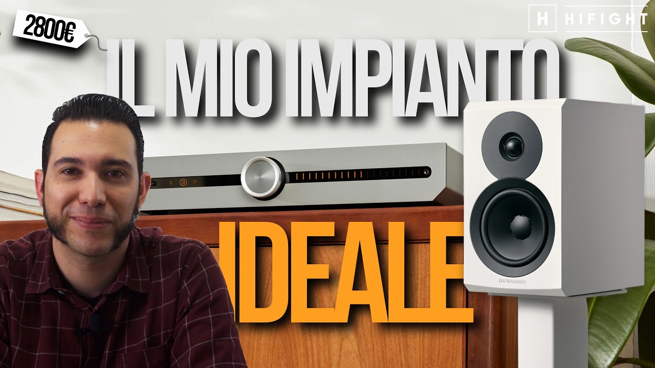 Il mio impianto Hi-Fi ideale da 2800€: compatto, elegante e suona da paura | Ep. 03