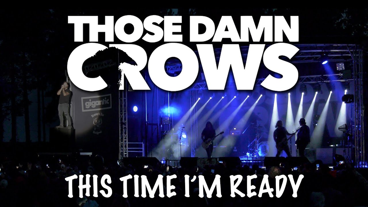 Those Damn Crows - This Time I'm Ready - Call Of The Wild 2023