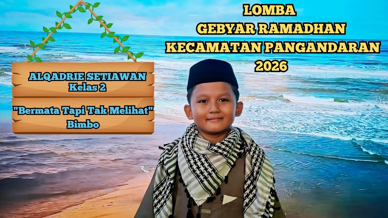 LOMBA GEBYAR RAMADHAN_Alqadrie Setiawan ~ Bermata Tapi Tak Melihat (Bimbo) 