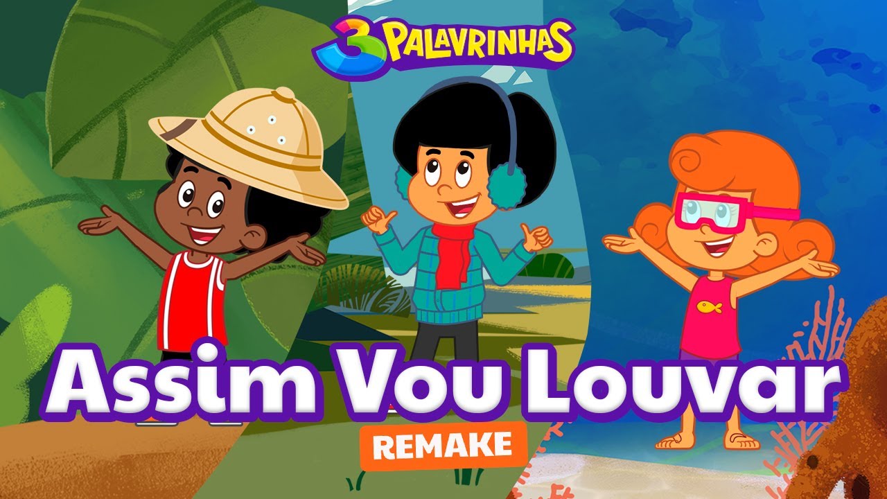 Assim Vou Louvar Remake | 3 Palavrinhas | OFICIAL