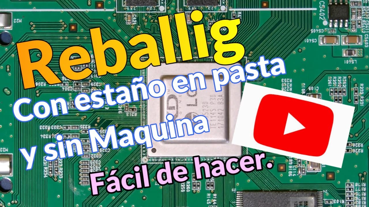 Como hacer Reballing con estaño en pasta sin maquina