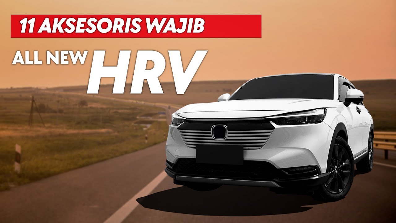 PASANG SEKARANG!! 11 AKSESORIS WAJIB YANG HARUS ADA DI MOBIL ALL NEW HRV KALIAN!