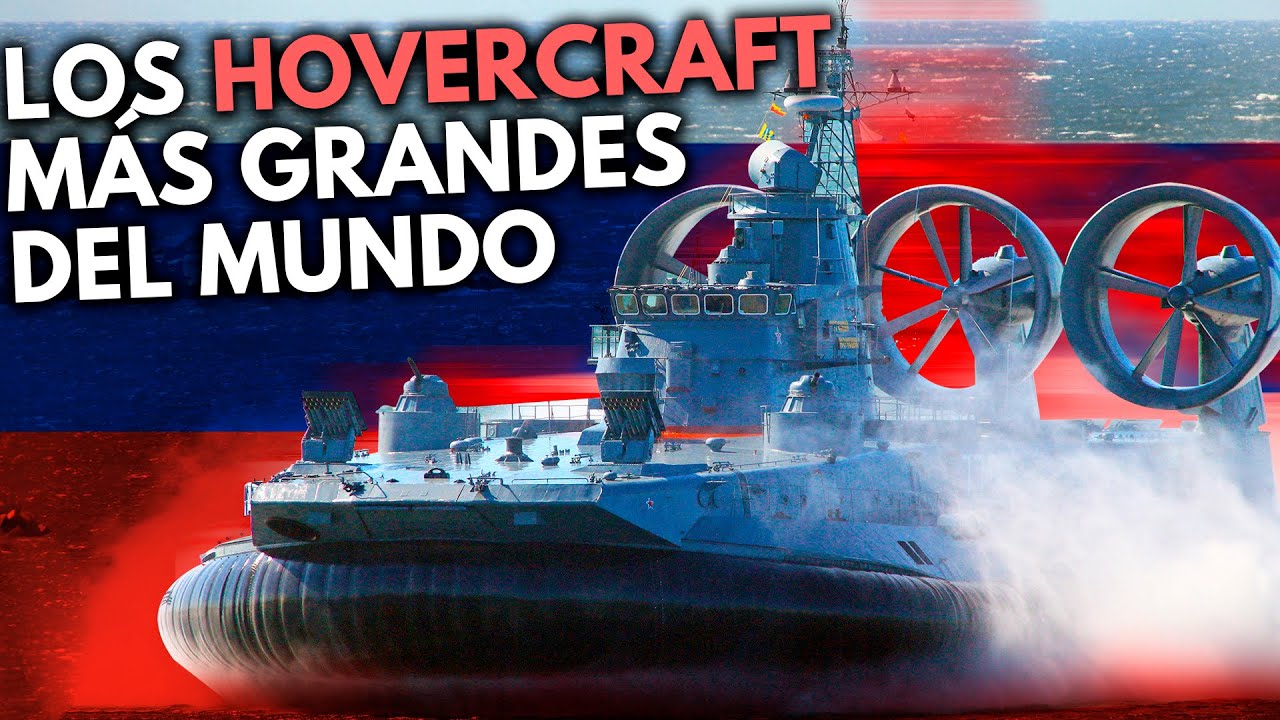 Clase Zubr | Así son los GIGANTES AERODESLIZADORES rusos para operaciones ANFIBIAS
