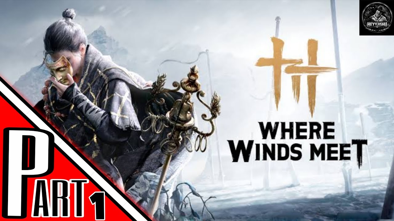 🌬️ Where Winds Meet &ndash; Epic Adventure Begins! 🎮