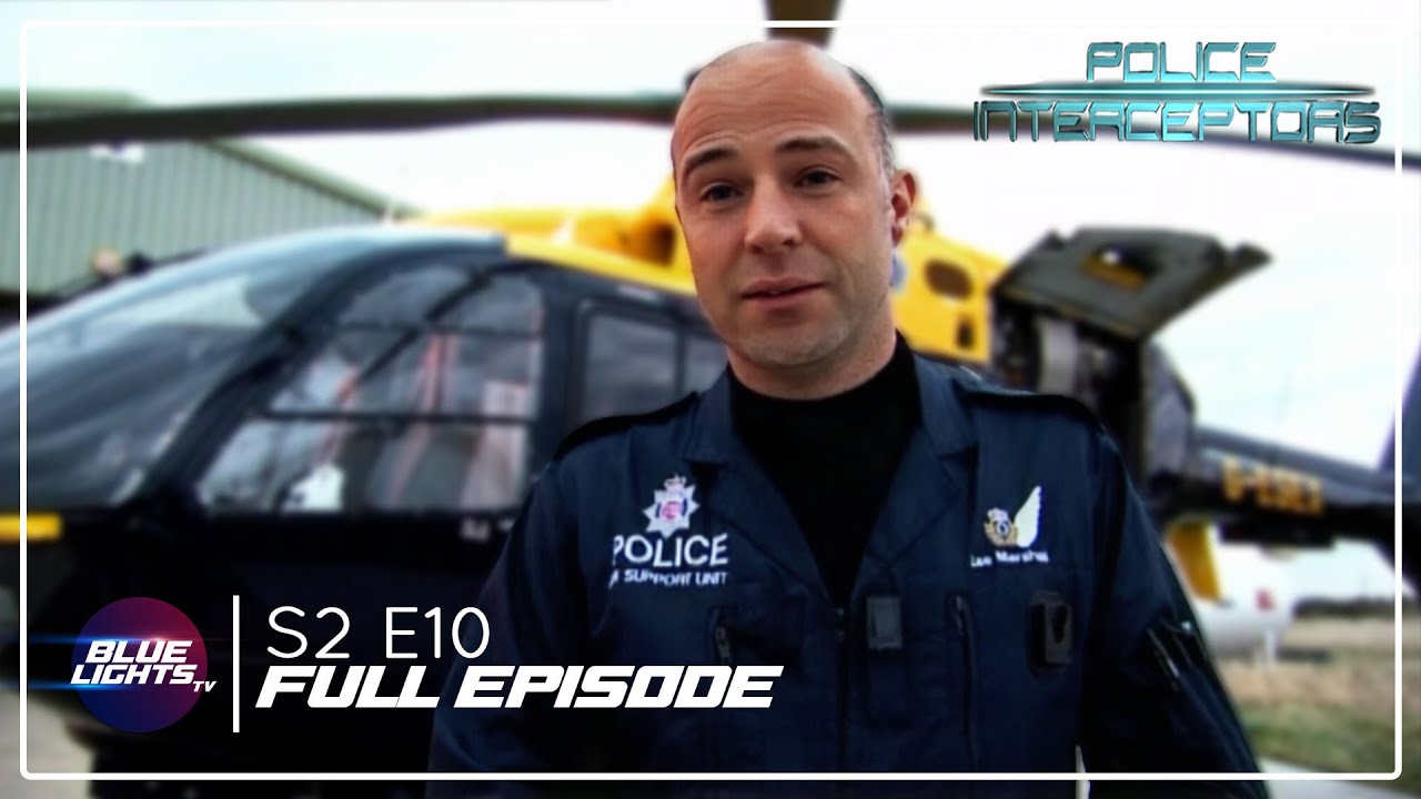 Police Interceptors | FULL EPISODE | Series 2 Episode 10