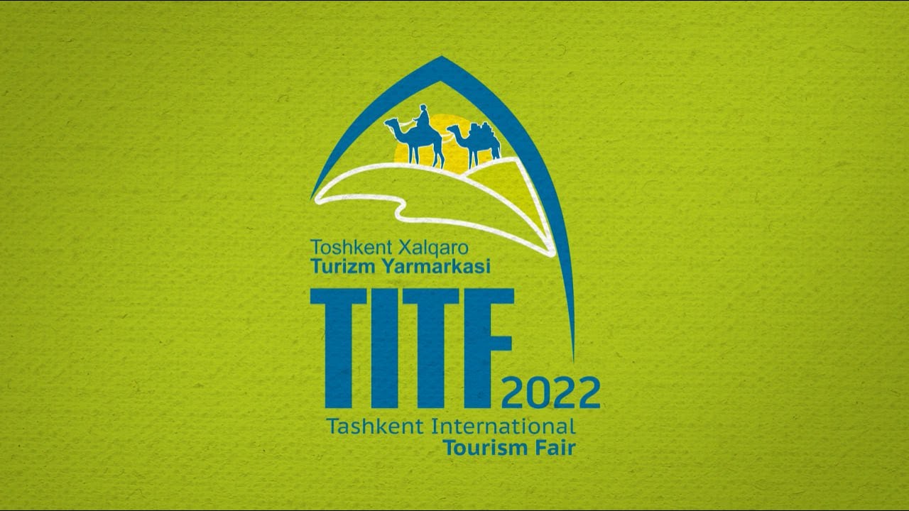 Tashkent International Tourism Fair Tourism on the Silk Road-2022