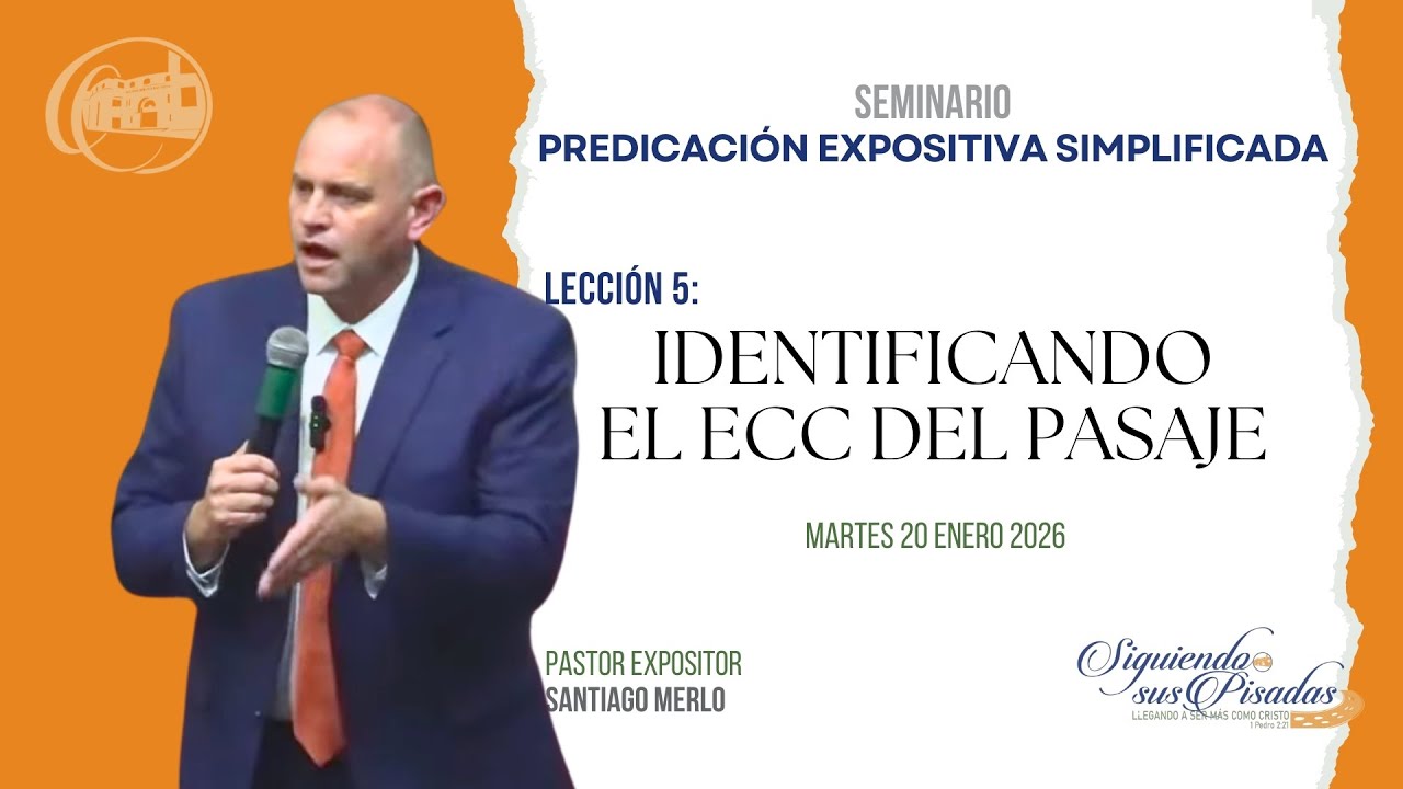 Seminario: La Predicación Expositiva Simplificada. Lección 5
