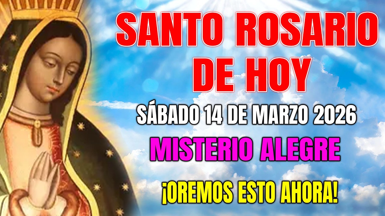 El Santo Rosario De Hoy ✨SÁBADO 14 DE MARZO 2026🙏MISTERIO ALEGRE| Gracia Del Rosario