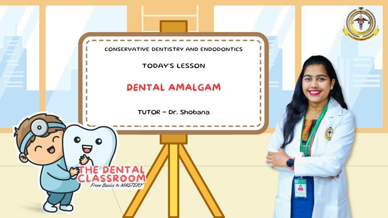 Conservative Dentistry & Endodontics | Dental Amalgam | Dr. R. Shobhana Ft.