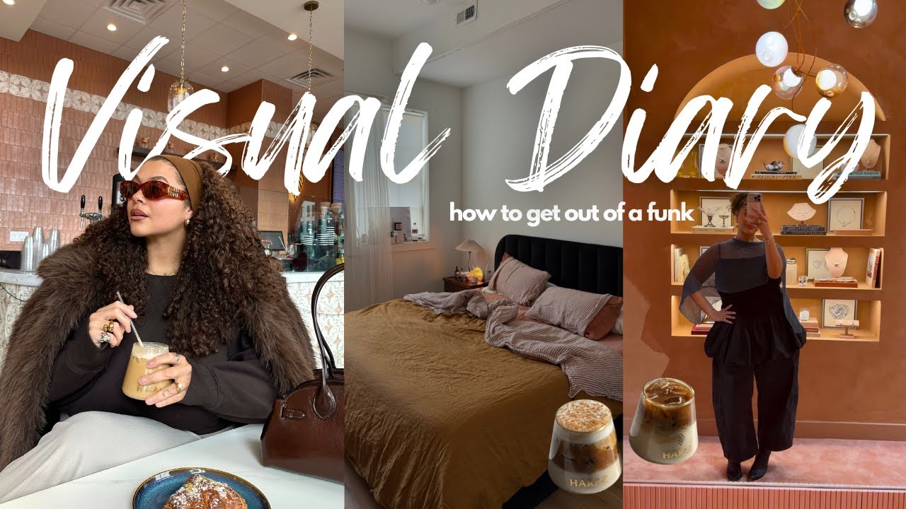 VISUAL DIARY | how to get out of a funk, spend the day with me, at home maintenance + chit chat ♡