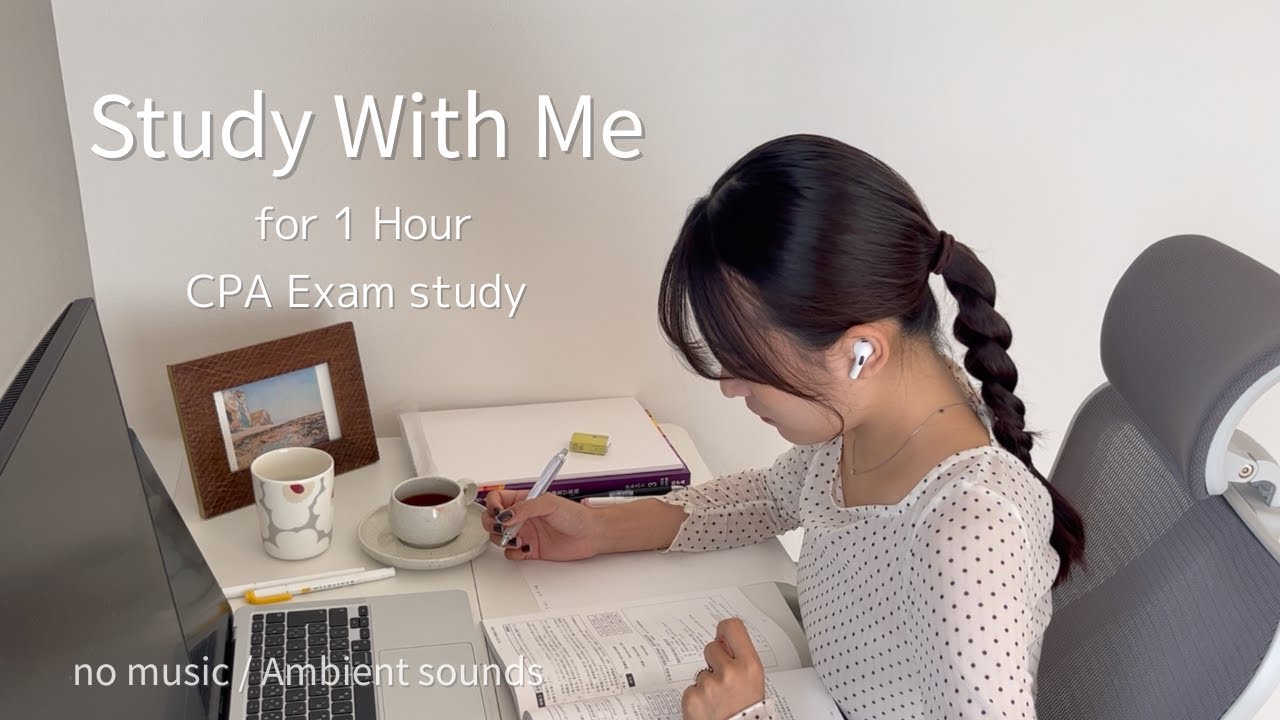 No Music Study With Me｜静かな朝にゆっくり集中｜CPA / Tax Exam Study