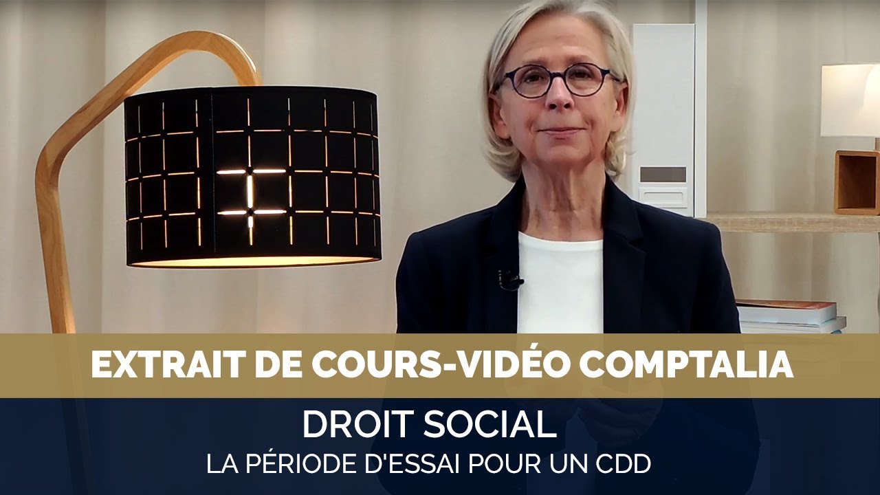 La période d'essai pour un CDD - extrait cours vidéo COMPTALIA