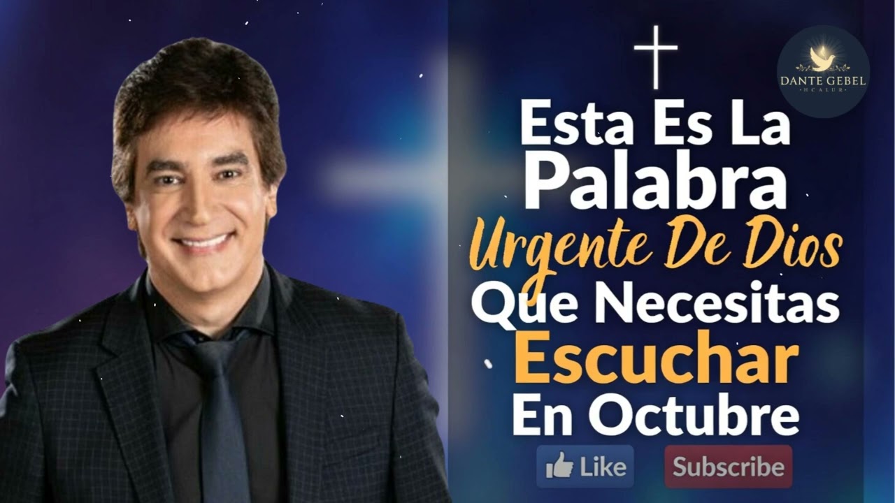 Esta Es La Palabra Urgente De Dios Que Necesitas Escuchar En Octubre - Pastor Dante Gebel