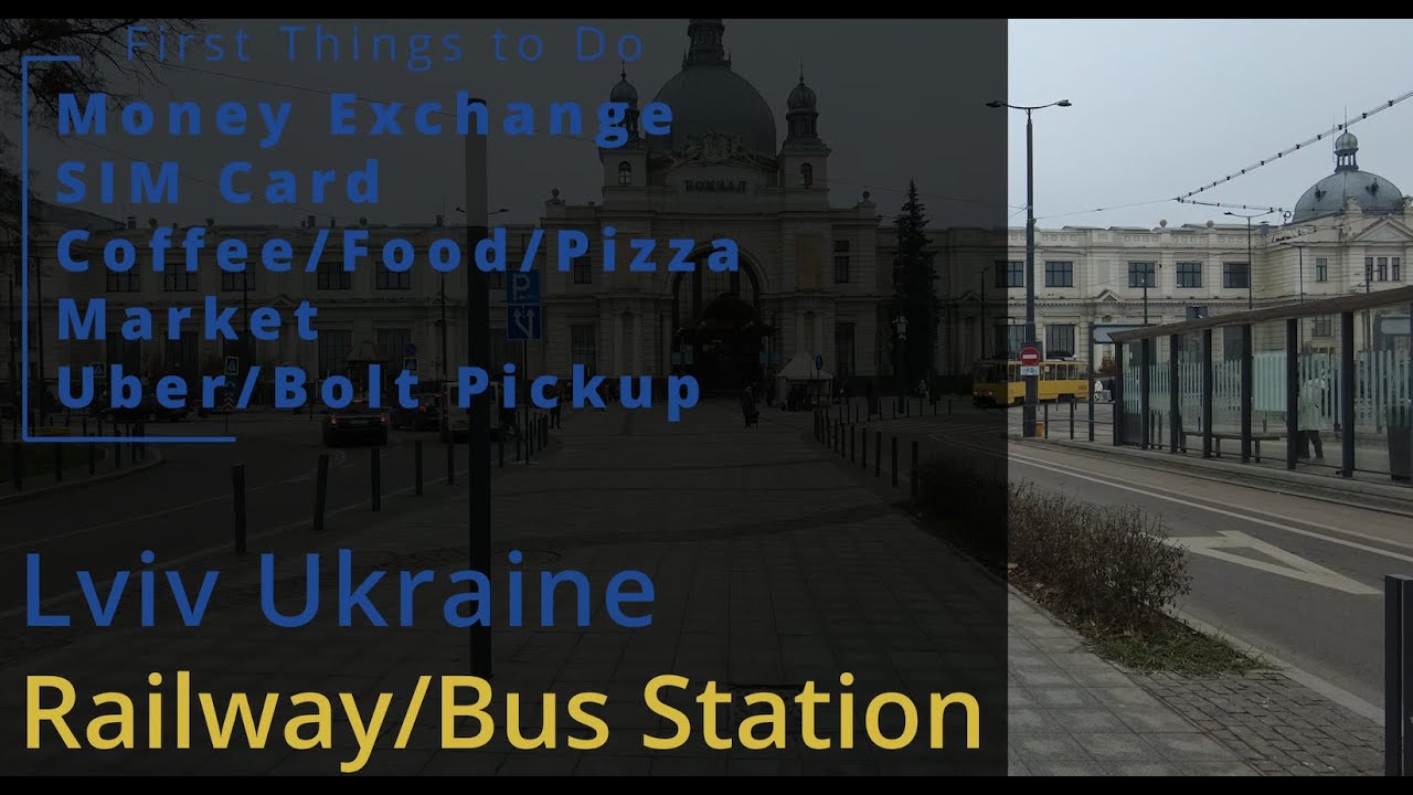 First things you should do after arriving in Lviv Ukraine Railway Station