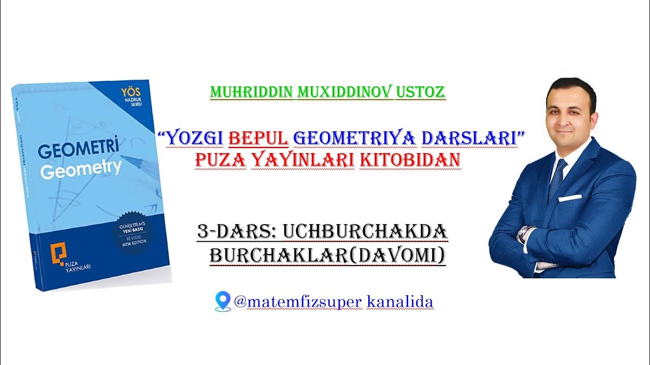 Puza Yayinlari Geometriya 3-dars: Uchburchakda burchaklar (davomi)+16 talik test tahlili)