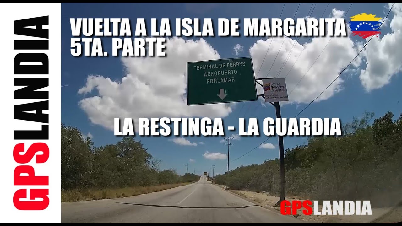 VUELTA A LA ISLA DE MARGARITA 5ta. PARTE LA RESTINGA - LA GUARDIA Estado Nueva Esparta VENEZUELA