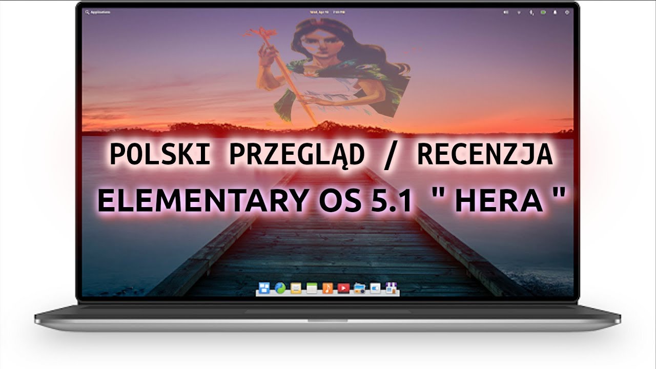 ElementaryOS 5.1 HERA Przegląd / Recenzja ciekawej dystrybucji opartej na Ubuntu LTS