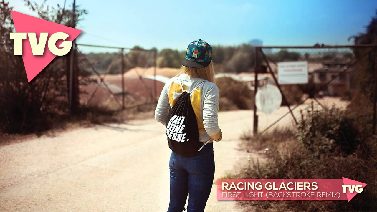 Racing Glaciers - First Light (Backstroke Remix)