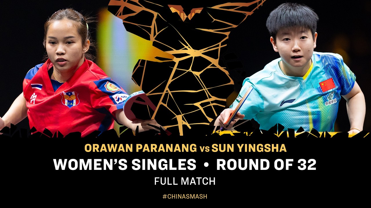 FULL MATCH | Orawan Paranang vs Sun Yingsha | WS R32 | #ChinaSmash 2026