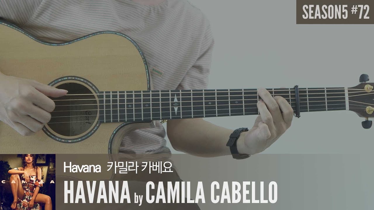 Havana - Camila Cabello (Feat. Young Thug) 「Guitar Cover」 기타 커버, 코드, 타브 악보