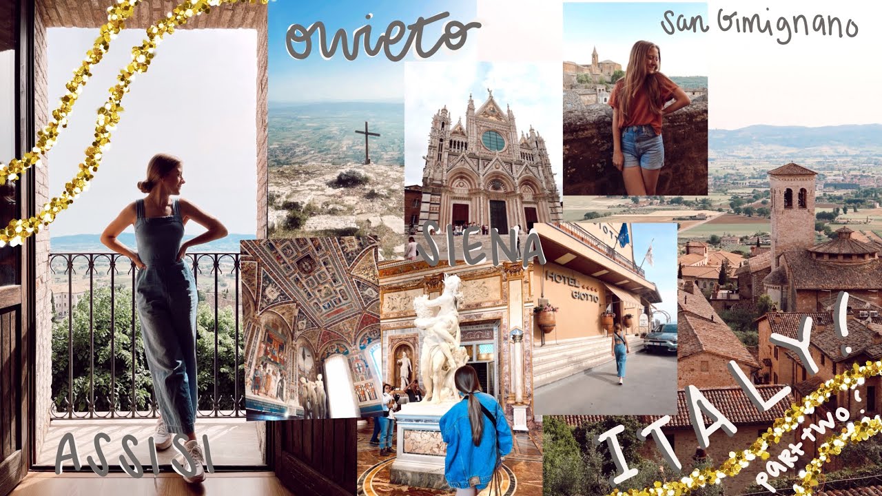 italy travel diary pt.2: the hill towns!! (orvieto, assisi, siena, san gimignano, and monteriggioni)