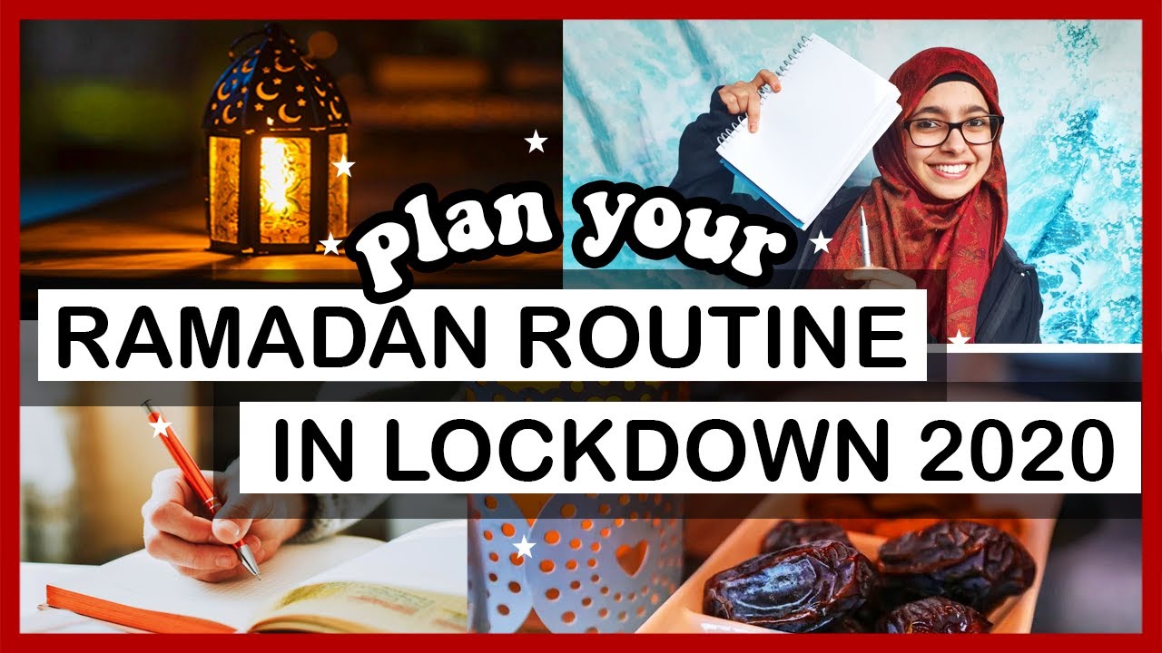 HOW TO PLAN YOUR PRODUCTIVE RAMADAN SCHEDULE IN LOCKDOWN | Bliifee