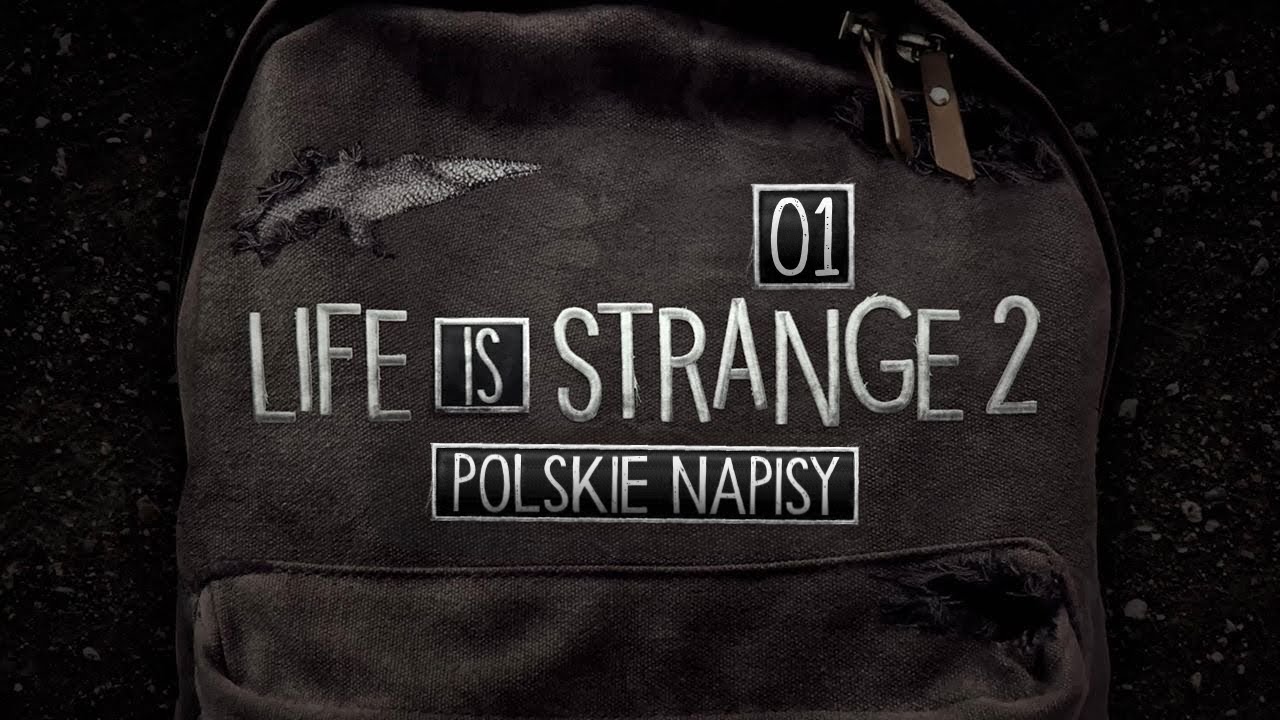 Life is Strange 2 (Napisy PL) #1 - Epizod 1 (Po Polsku / Gameplay PL / Zagrajmy w)