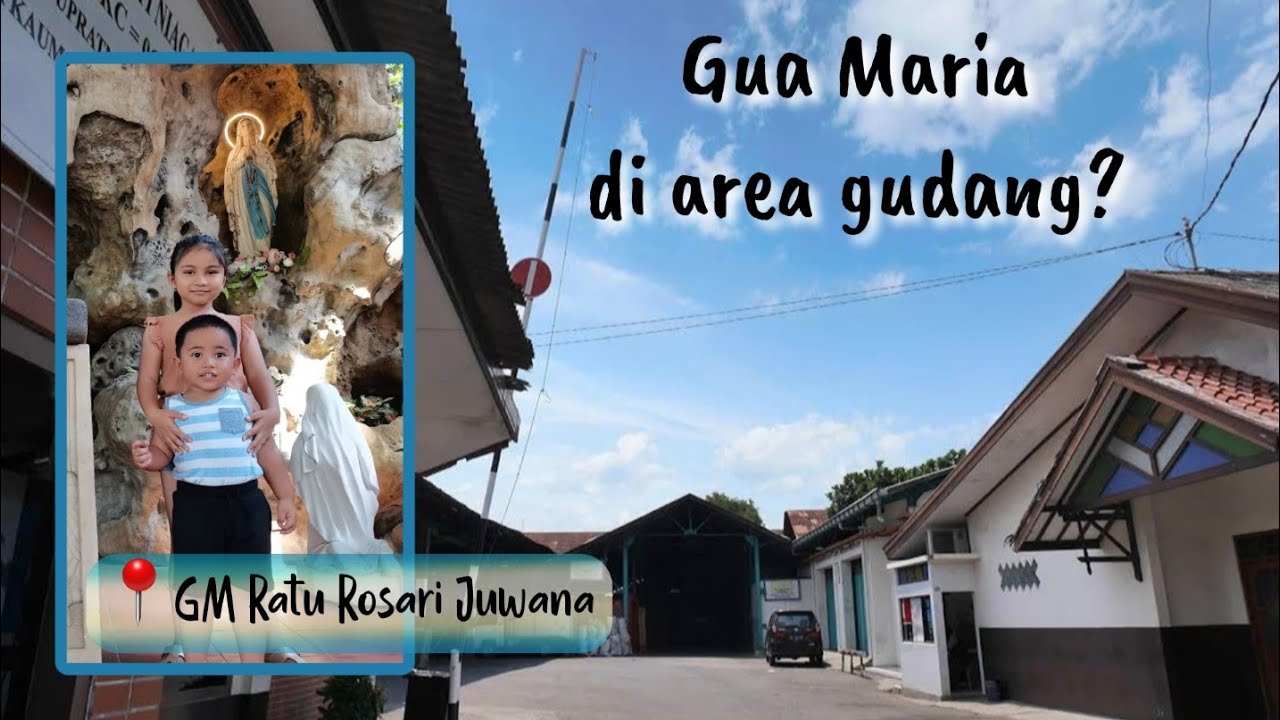 Gua Maria Ratu Rosari Juwana, Miniatur Gua Maria Kerep Ambarawa? (video Jan 2023)