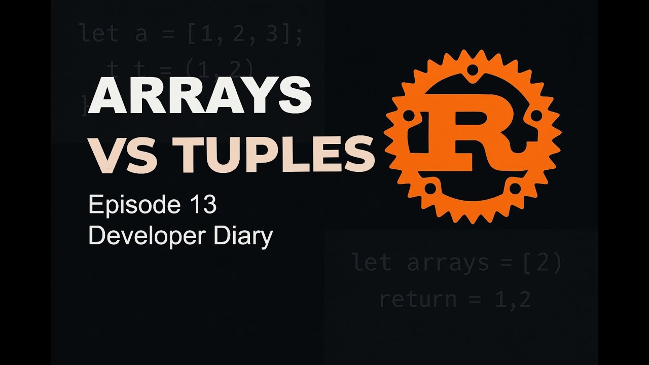 Rust Programming Tutorial #13 – Arrays vs Tuples Explained with Examples