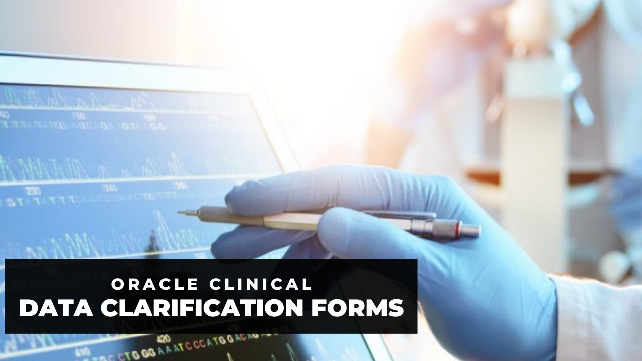 Создание и управление формами уточнения данных (DCF) в Oracle Clinical