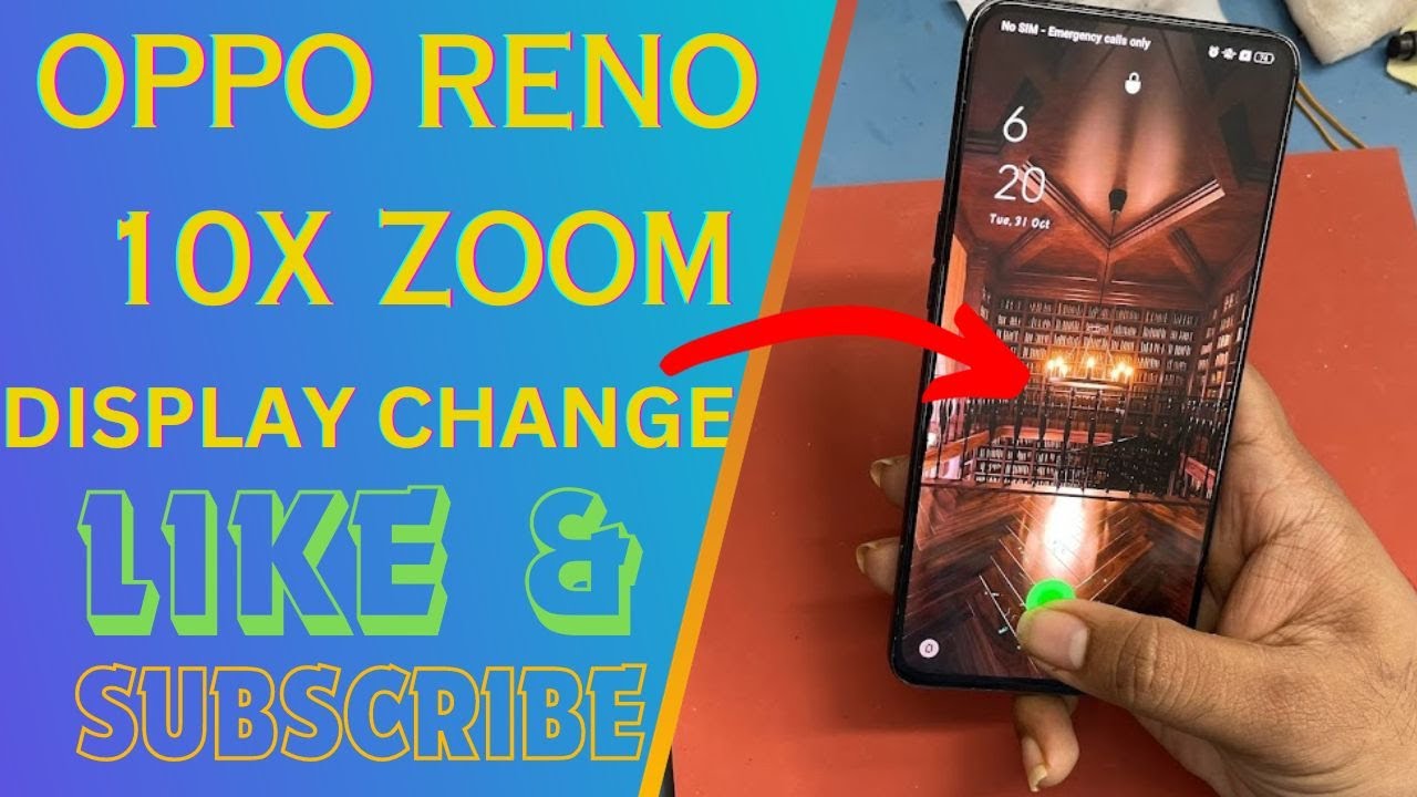 OPPO RENO 10X ZOOM DISPLAY CHANGE