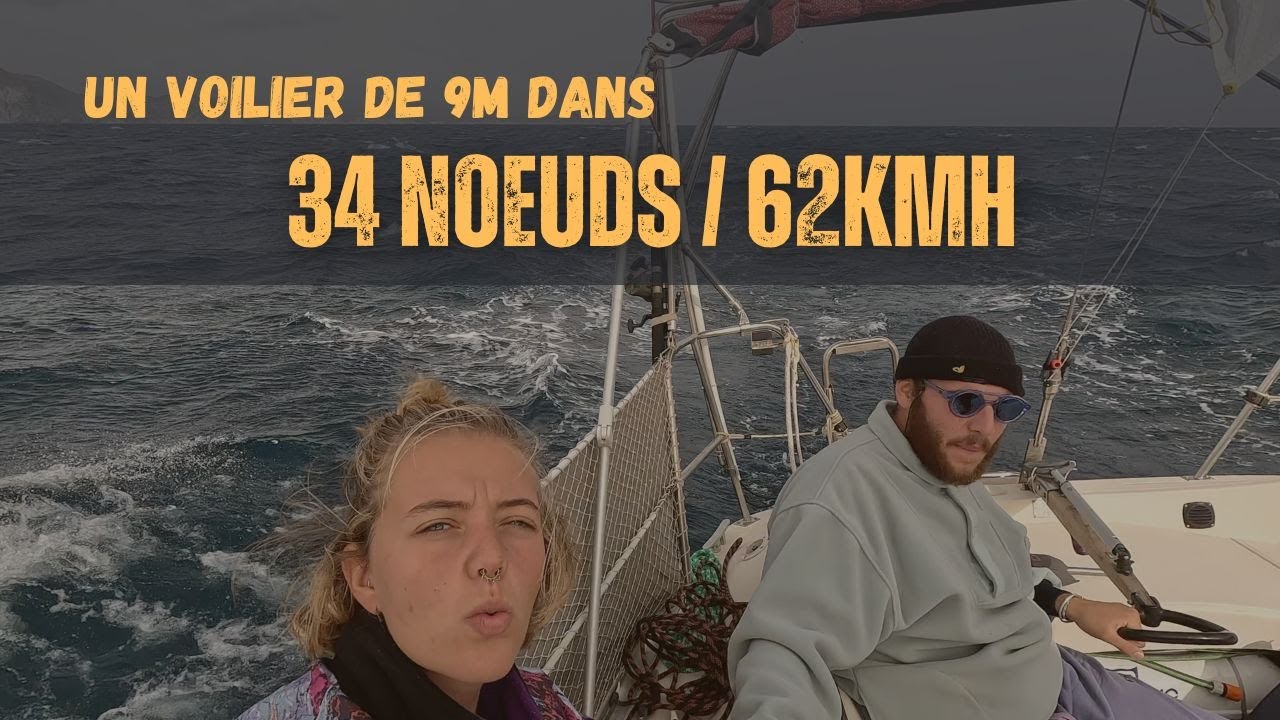 De RIEN a TOUT !!! Force 7 avec un voilier de 9 mètres.