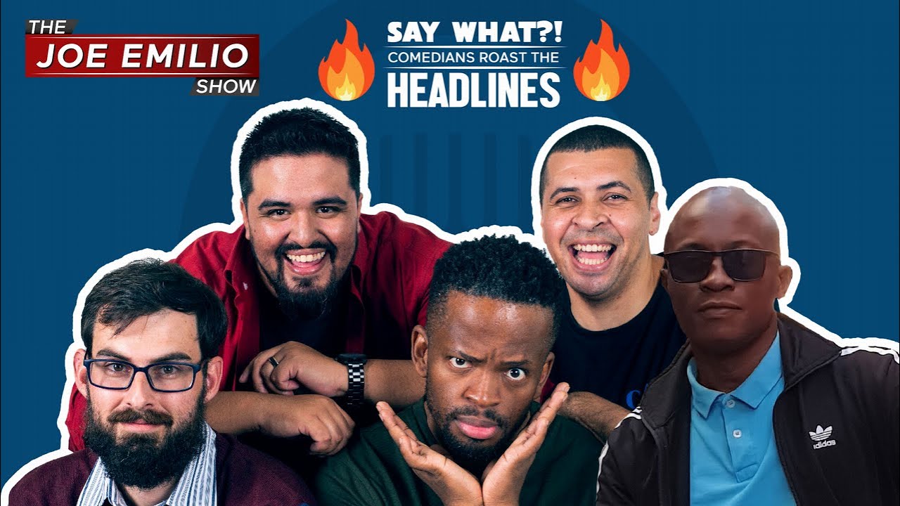 🤣 Comedians Roast 🔥 The Headlines 🗞 | Say What?!  | The Joe Emilio Show 🎭 |  Podcast 🎙